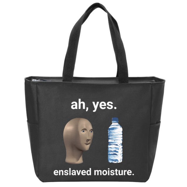 Ah Yes Enslaved Moisture Funny Dank Meme Zip Tote Bag