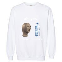 Ah Yes Enslaved Moisture Funny Dank Meme Garment-Dyed Sweatshirt