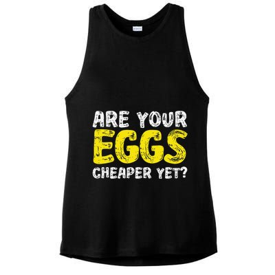 Are Your Eggs Cheaper Yet Funny Joke Eggs Lover Ladies PosiCharge Tri-Blend Wicking Tank
