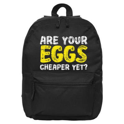 Are Your Eggs Cheaper Yet Funny Joke Eggs Lover 16 in Basic Backpack