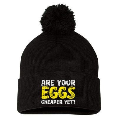 Are Your Eggs Cheaper Yet Funny Joke Eggs Lover Pom Pom 12in Knit Beanie