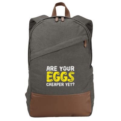Are Your Eggs Cheaper Yet Funny Joke Eggs Lover Cotton Canvas Backpack