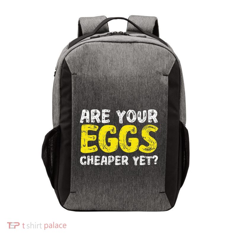 Are Your Eggs Cheaper Yet Funny Joke Eggs Lover Vector Backpack