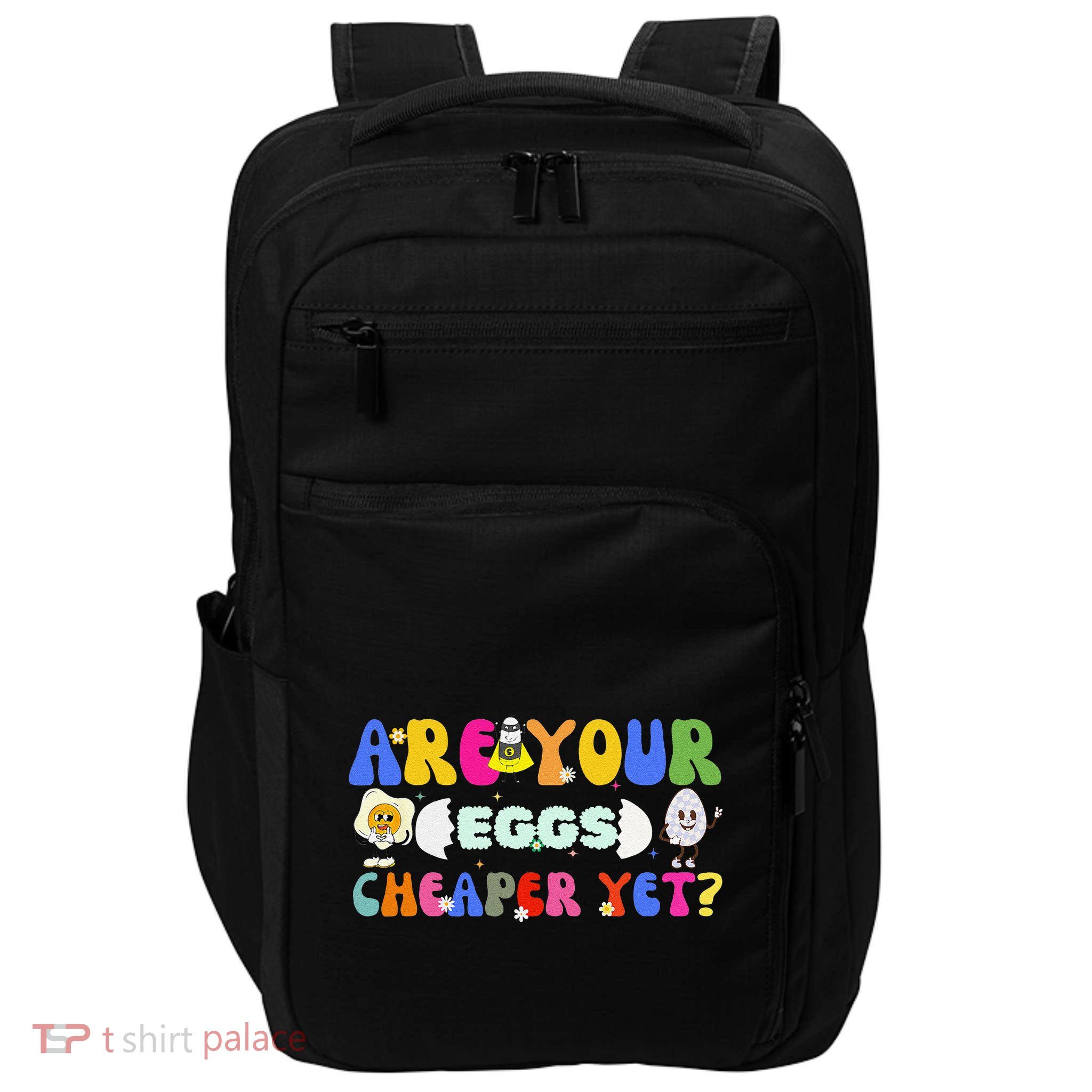 Are Your Eggs Cheaper Yet Funny Grocery Inflation Humor Impact Tech Backpack