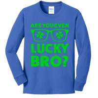 Are You Even Lucky Bro? St Patricks Day Gift Kids Long Sleeve Shirt