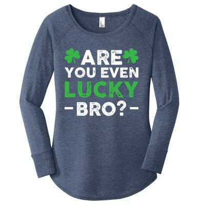 Are You Even Lucky Bro? St Patricks Day Cool Gift Women's Perfect Tri Tunic Long Sleeve Shirt