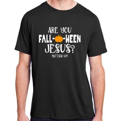 Are You FallOWeen Jesus Halloween Christian Pumpkin Lover Great Gift Adult ChromaSoft Performance T-Shirt