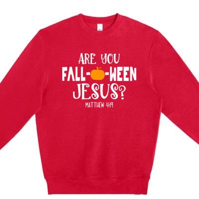 Are You FallOWeen Jesus Halloween Christian Pumpkin Lover Great Gift Premium Crewneck Sweatshirt