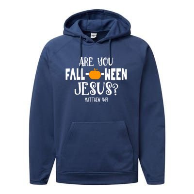 Are You FallOWeen Jesus Halloween Christian Pumpkin Lover Great Gift Performance Fleece Hoodie