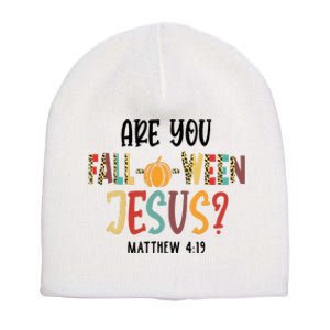 Are You FallOWeen Jesus Funny Pumpkin Christian Halloween Short Acrylic Beanie