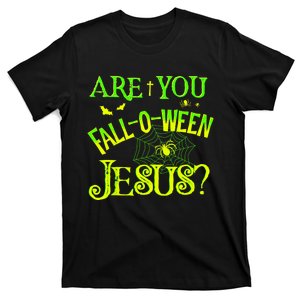 Are You Falloween Jesus Christian Halloween T-Shirt