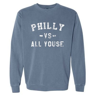 All Youse Funny Philadelphia Slang Garment-Dyed Sweatshirt