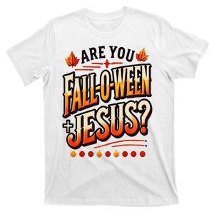 Are You Falloween Jesus Christian Fall T-Shirt