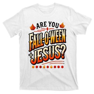 Are You Falloween Jesus Christian Fall T-Shirt