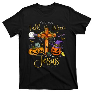 Are You Fall O Ween Jesus Matthew Christian Faith Halloween T-Shirt