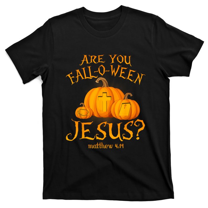 Are You Falloween Jesus Christian Halloween Pumpkin T-Shirt