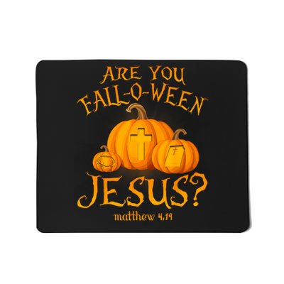 Are You Falloween Jesus Christian Halloween Pumpkin Mousepad