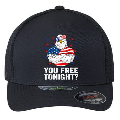 Are You Free Tonight 4th Of July Independence Day Bald Eagle Flexfit Unipanel Trucker Cap