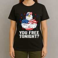 Are You Free Tonight 4th Of July Independence Day Bald Eagle T-Shirt