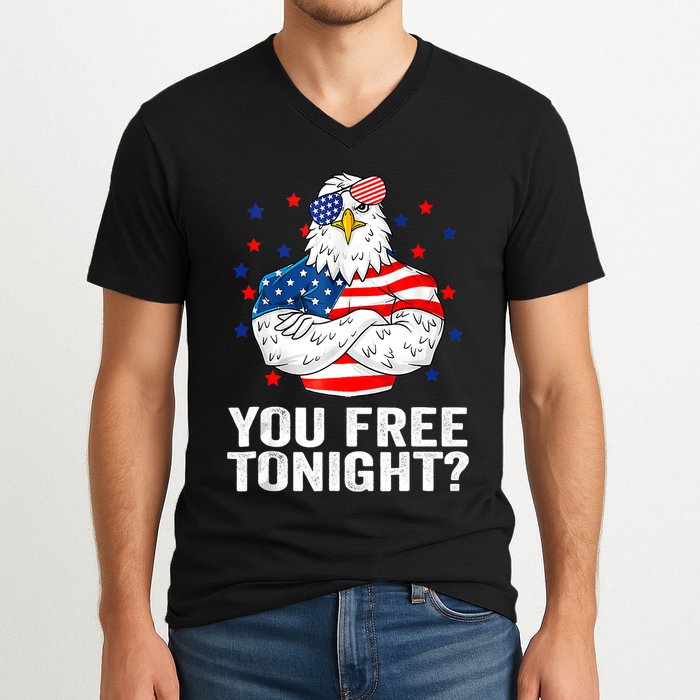 Are You Free Tonight 4th Of July Independence Day Bald Eagle V-Neck T-Shirt