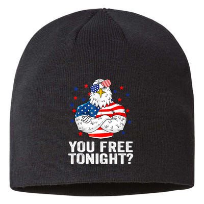 Are You Free Tonight 4th Of July Independence Day Bald Eagle Sustainable Beanie
