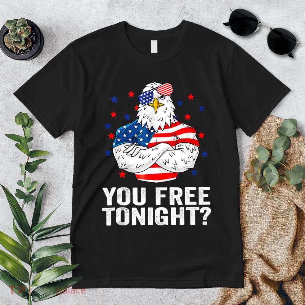 Are You Free Tonight 4th Of July Independence Day Bald Eagle Premium T-Shirt