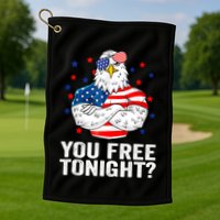 Are You Free Tonight 4th Of July Independence Day Bald Eagle Golf Towel