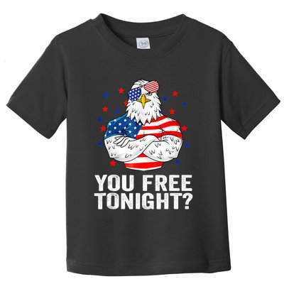 Are You Free Tonight 4th Of July Independence Day Bald Eagle Toddler T-Shirt