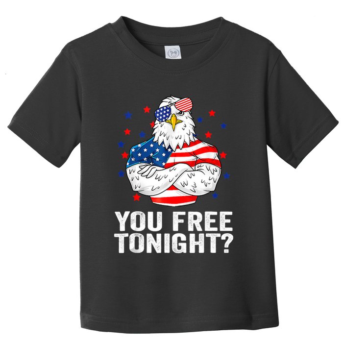 Are You Free Tonight 4th Of July Independence Day Bald Eagle Toddler T-Shirt