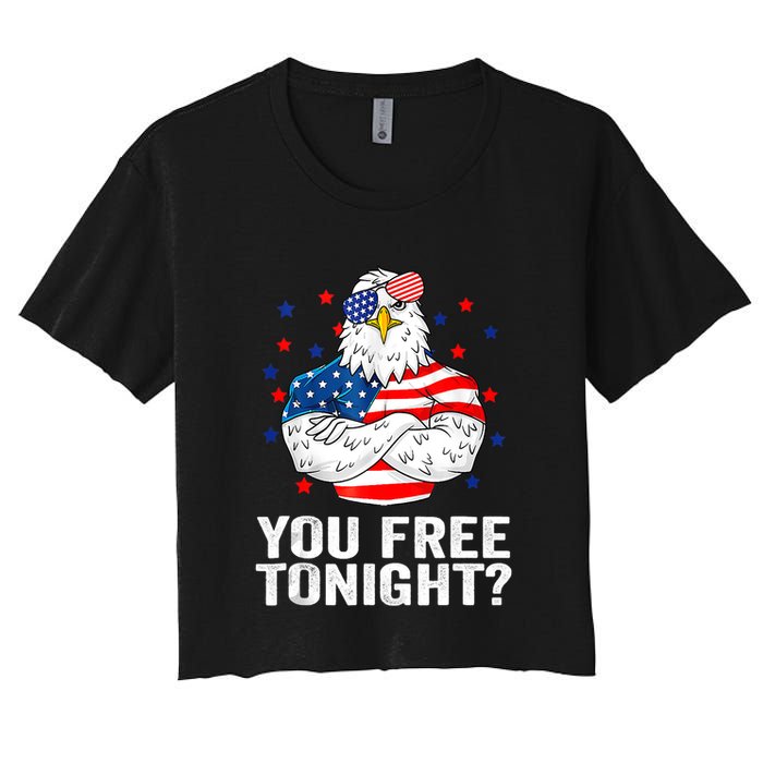 Are You Free Tonight 4th Of July Independence Day Bald Eagle Crop Top