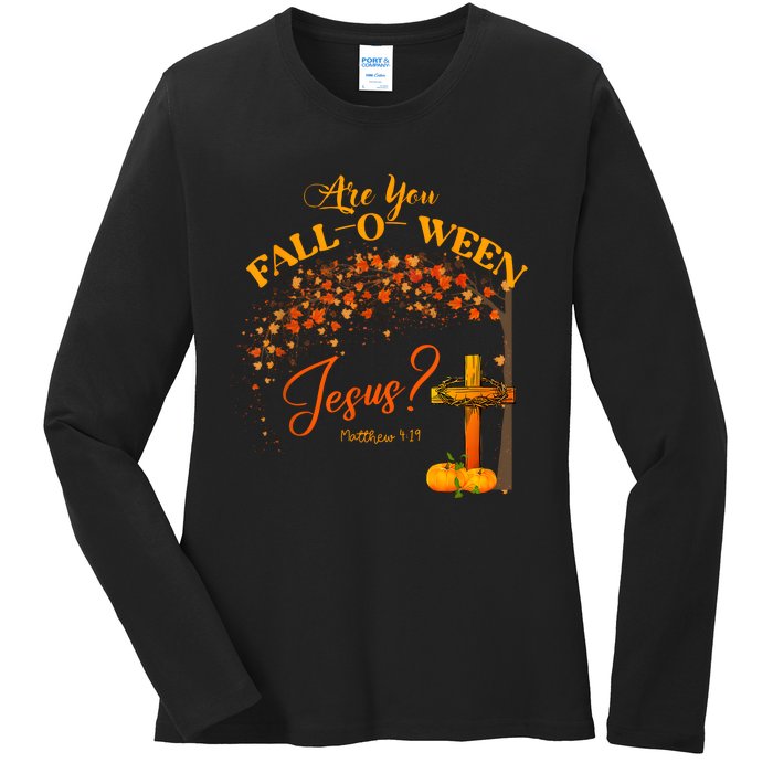 Are You Fall O Ween Jesus Christian Halloween Ladies Long Sleeve Shirt