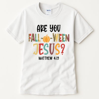 Are You Fall O Ween Jesus Funny Pumpkin Christian Halloween Tall T-Shirt