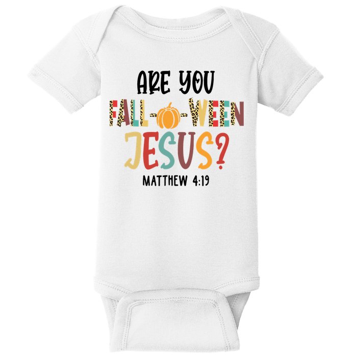 Are You Fall O Ween Jesus Funny Pumpkin Christian Halloween Baby Bodysuit