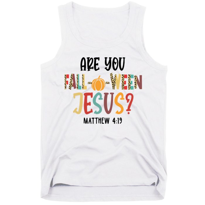 Are You Fall O Ween Jesus Funny Pumpkin Christian Halloween Tank Top