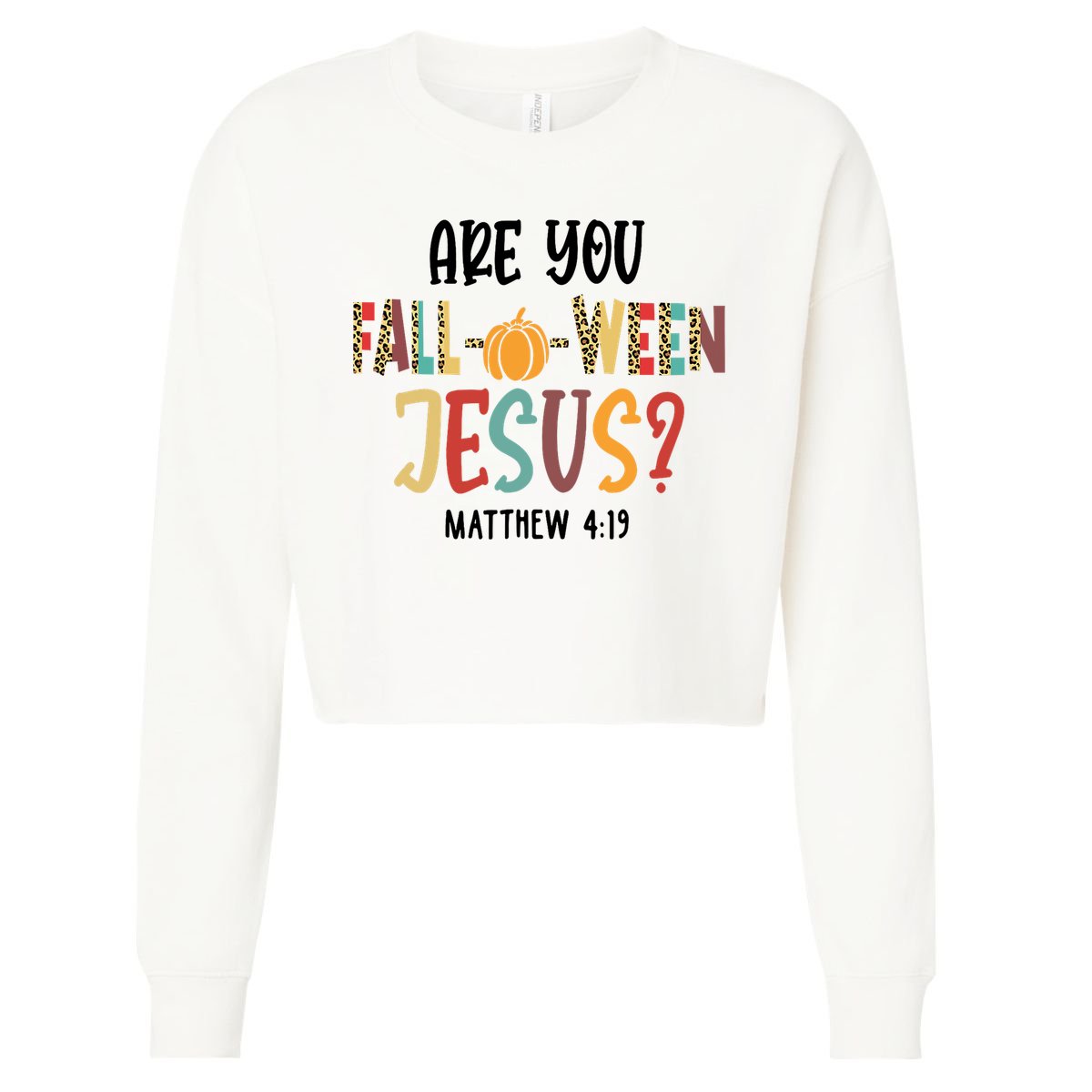 Are You Fall O Ween Jesus Funny Pumpkin Christian Halloween Cropped Pullover Crew