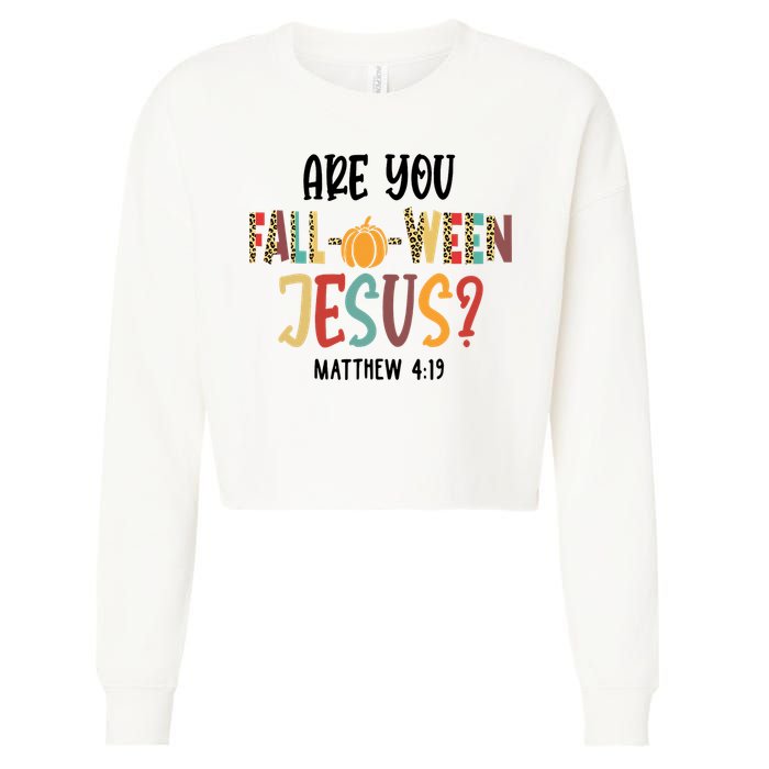 Are You Fall O Ween Jesus Funny Pumpkin Christian Halloween Cropped Pullover Crew
