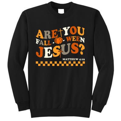 Are You Falloween Jesus Christian Halloween Pumpkin Tall Sweatshirt