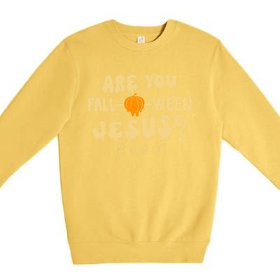 Are You Falloween Jesus Christian Fall Halloween Groovy Gift Premium Crewneck Sweatshirt