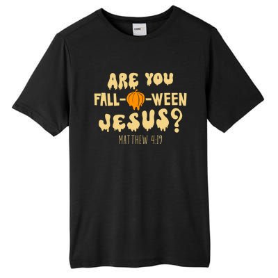 Are You Falloween Jesus Christian Fall Halloween Groovy Gift Tall Fusion ChromaSoft Performance T-Shirt