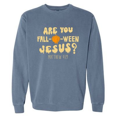 Are You Falloween Jesus Christian Fall Halloween Groovy Gift Garment-Dyed Sweatshirt