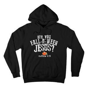 Are You Falloween Jesus Tall Hoodie