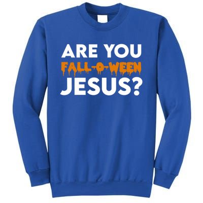 Are You Falloween Jesus Cute Christian Halloween Meaningful Gift Sweatshirt