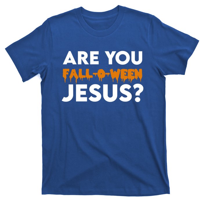 Are You Falloween Jesus Cute Christian Halloween Meaningful Gift T-Shirt