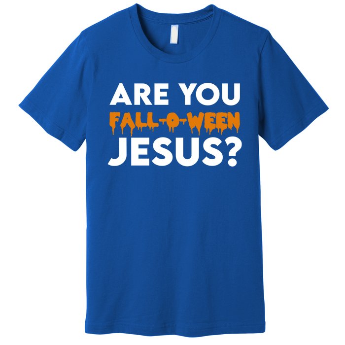 Are You Falloween Jesus Cute Christian Halloween Meaningful Gift Premium T-Shirt