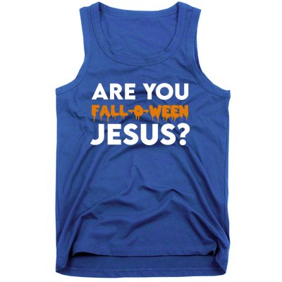 Are You Falloween Jesus Cute Christian Halloween Meaningful Gift Tank Top