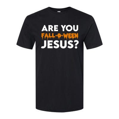 Are You Falloween Jesus Cute Christian Halloween Meaningful Gift Softstyle CVC T-Shirt