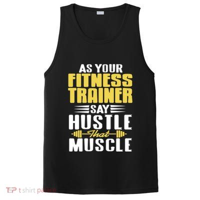 As Your Fitness Trainer Say Hustle That Muscle Cool Present Gift PosiCharge Competitor Tank