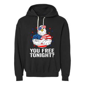 Are You Free Tonight 4th Of July Independence Day Bald Eagle Gift Garment-Dyed Fleece Hoodie