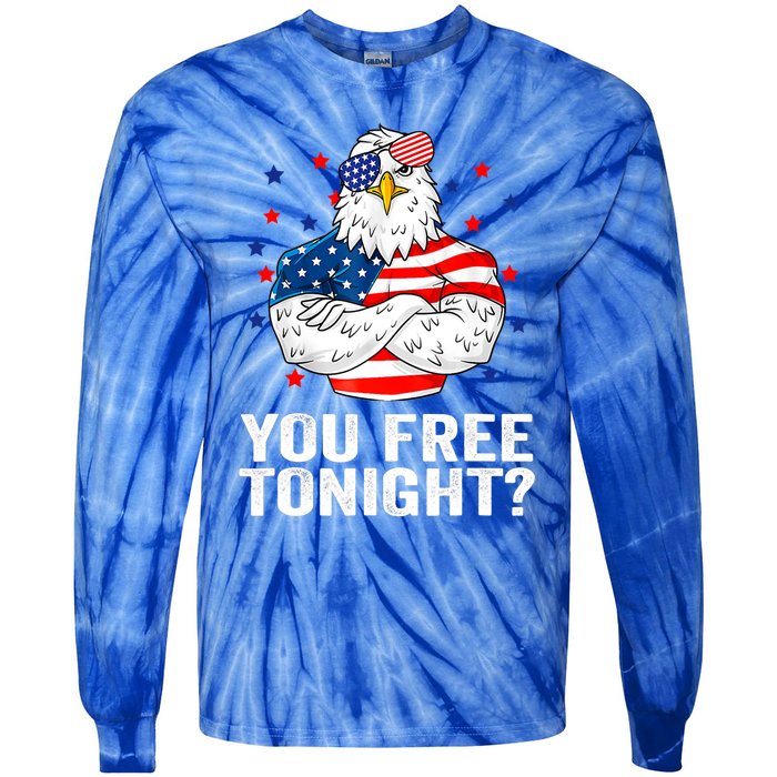 Are You Free Tonight 4th Of July Independence Day Bald Eagle Gift Tie-Dye Long Sleeve Shirt