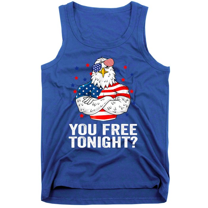 Are You Free Tonight 4th Of July Independence Day Bald Eagle Gift Tank Top